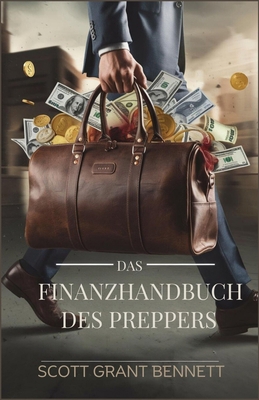 Das Finanzhandbuch des Preppers: Ein umfassende... [German] B0DKD527B2 Book Cover