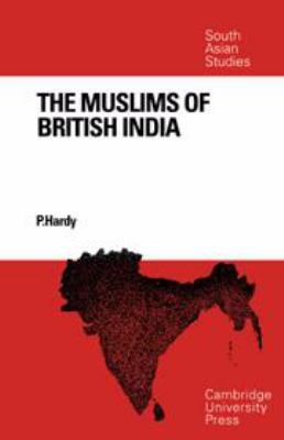 The Muslims of British India 0521084881 Book Cover