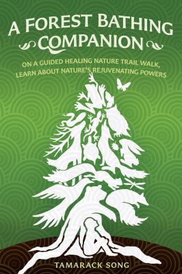 A Forest Bathing Companion: Learn About Nature'... 0989473759 Book Cover