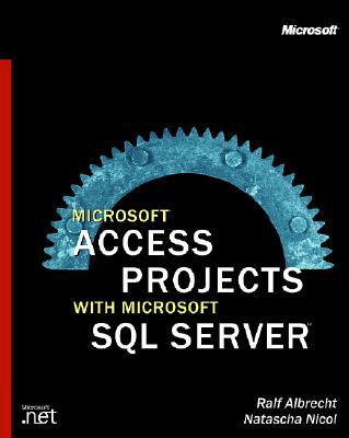 Microsoft Access Projects with Microsoft SQL Se... 0735610029 Book Cover