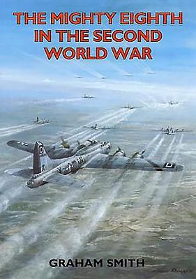 The Mighty Eighth in the Second World War 1853067091 Book Cover
