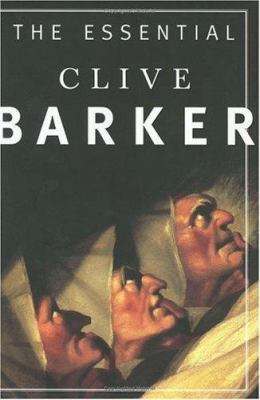 The Essential Clive Barker: Selected Fiction 0060195290 Book Cover
