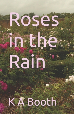 Roses in the Rain 173956670X Book Cover