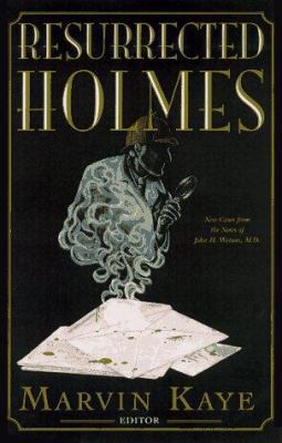 The Resurrected Holmes: New Cases from the Note... 0312156391 Book Cover