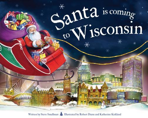 Santa Is Coming to Wisconsin 1728201144 Book Cover