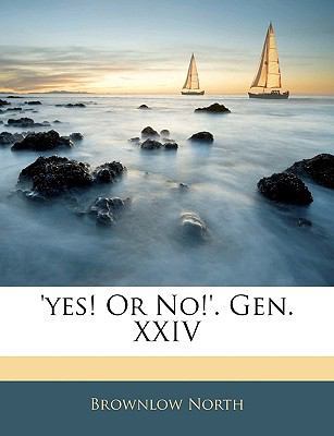 'Yes! or No!'. Gen. XXIV 1144971977 Book Cover