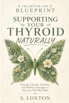 Supporting you Thyroid Naturally B0H7PL9DJ1 Book Cover