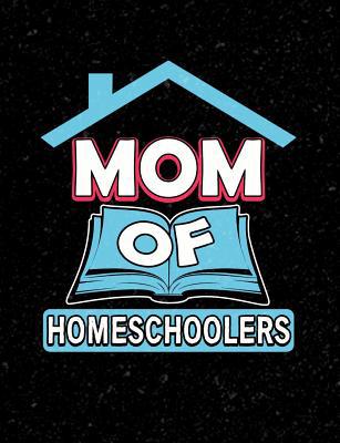 Mom Of Homeschoolers: Homeschool Themed College... 1073406199 Book Cover