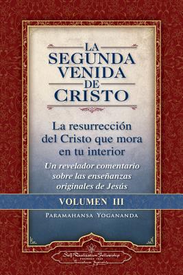 La Segunda Venida de Cristo, Volumen III: La Re... [Spanish] 0876121377 Book Cover