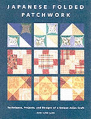 Japanese Folded Patchwork: Techniques, Projects... 1903975514 Book Cover