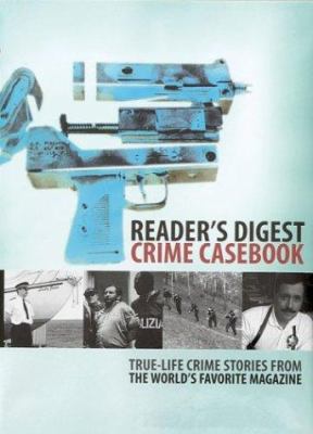 Crime Casebook: True-Life Crime Stories from th... 0276424956 Book Cover