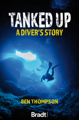 Tanked Up: A Diver's Story 1784778117 Book Cover