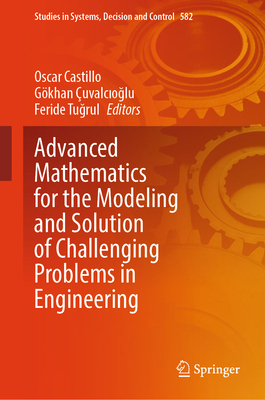 Advanced Mathematics for the Modeling and Solut... 3031823419 Book Cover