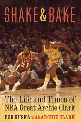 Shake and Bake: The Life and Times of NBA Great... 0803226543 Book Cover
