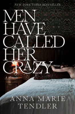 Men Have Called Her Crazy: A Memoir 166803235X Book Cover