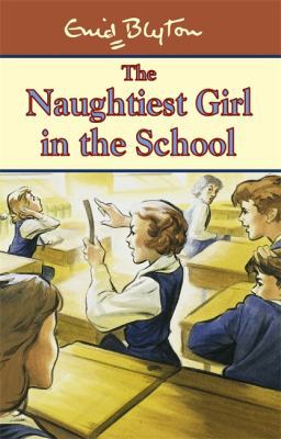 The Naughtiest Girl in the School 0340693363 Book Cover