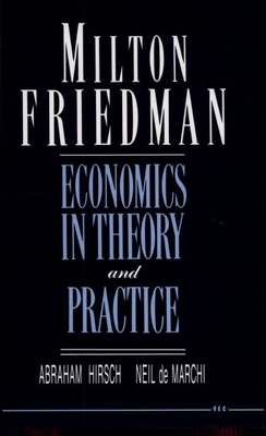 Milton Friedman: Economics in Theory and Practice 0472081675 Book Cover