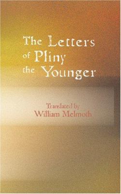 The Letters of Pliny the Younger 1434626016 Book Cover