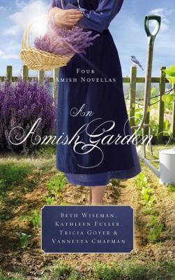 An Amish Garden: Four Amish Novellas 0718097661 Book Cover