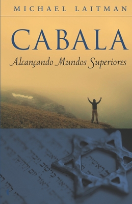 Cabala - Alcançando Mundos superiores [Portuguese] 1508714339 Book Cover