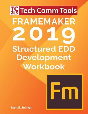 FrameMaker Structured EDD Development Workbook ... 0996715789 Book Cover