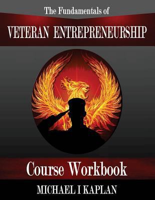 The Fundamentals of Veteran Entrepreneurship: C... 0692547347 Book Cover