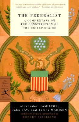 The Federalist: A Commentary on the Constitutio... 0375757864 Book Cover