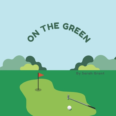 On The Green B0F1KT9WPX Book Cover