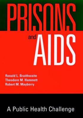 Prisons and AIDS: A Public Health Challenge 0787903086 Book Cover