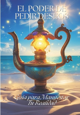 El poder de pedir deseos: Guía para Manifestar ... [Spanish] B0FDG56BZG Book Cover