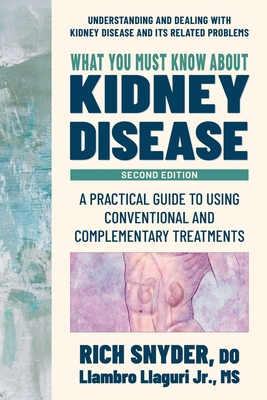 What You Must Know about Kidney Disease: A Prac... 0757005411 Book Cover
