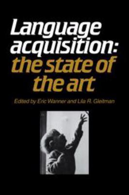Language Acquisition: The State of the Art 052123817X Book Cover