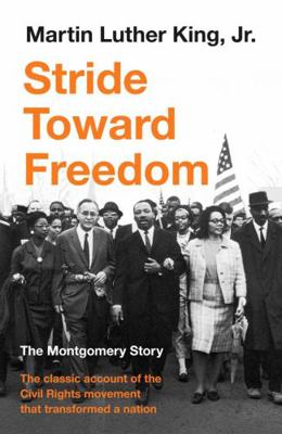 Stride Toward Freedom: The Montgomery Story 1788167864 Book Cover