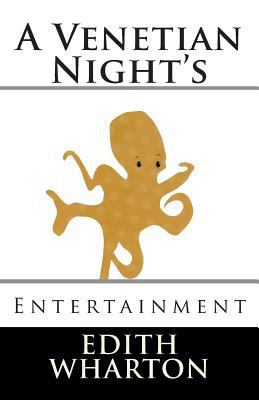 A Venetian Night's Entertainment 1496122224 Book Cover