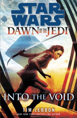 Star Wars: Dawn of the Jedi, Into the Void 0345541936 Book Cover