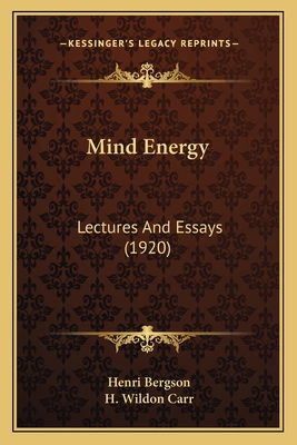 Mind Energy: Lectures And Essays (1920) 1165484110 Book Cover