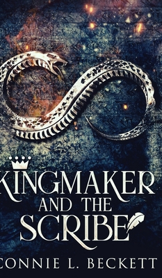 Kingmaker And The Scribe 1715994345 Book Cover
