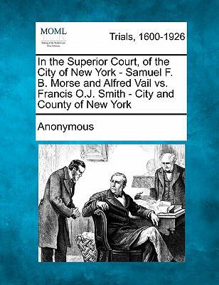 In the Superior Court, of the City of New York ... 1241412464 Book Cover