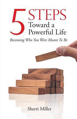 5 Steps Toward a Powerful Life 1642992097 Book Cover