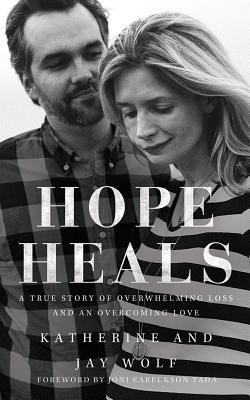 Hope Heals: A True Story of Overwhelming Loss a... 1522690182 Book Cover