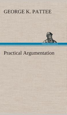 Practical Argumentation 3849521362 Book Cover