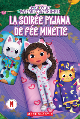 Gabby Et La Maison Magique: La Soirée Pyjama de... [French] 1039709370 Book Cover