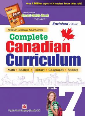 Complete Canadian Curriculum: Grade 7 (Enriched... 1771492406 Book Cover