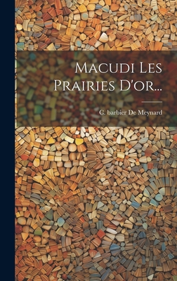 Macudi Les Prairies D'or... [French] 101969288X Book Cover