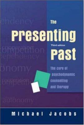 The Presenting Past: The Core of Psychodynamic ... 0335217664 Book Cover
