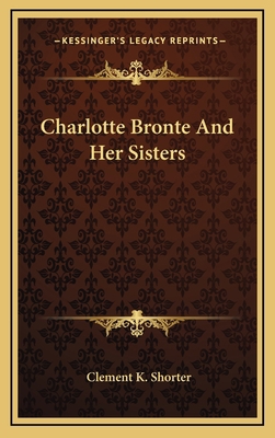 Charlotte Bronte And Her Sisters 1163428779 Book Cover