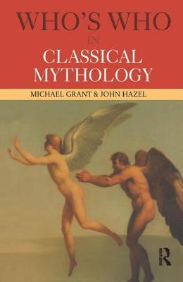 Who's Who in Classical Mythology 0415260418 Book Cover