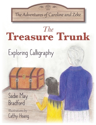 The Treasure Trunk: Exploring Calligraphy B0C7YJB561 Book Cover