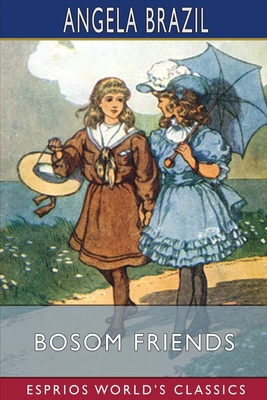 Bosom Friends (Esprios Classics): A Seaside Story B0BB5RKQSP Book Cover