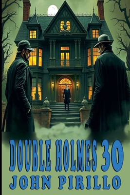 Double Holmes 30 B0F7Z4N2BX Book Cover
